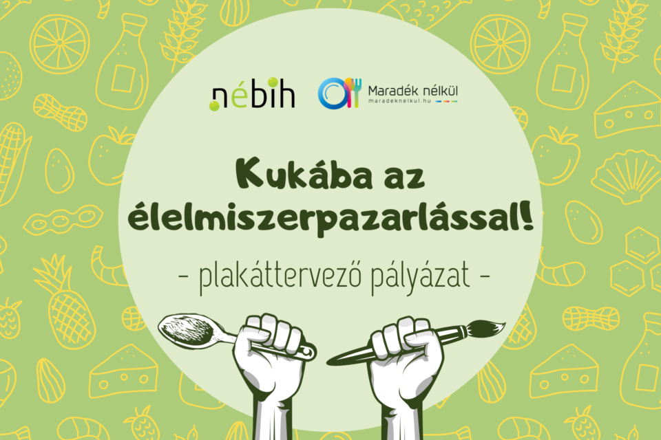 Plakáttervező pályázatot hirdet a Nébih Maradék nélkül programja